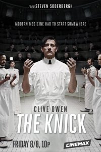 Постер к Больница Никербокер (1 сезон) / The Knick (2014)